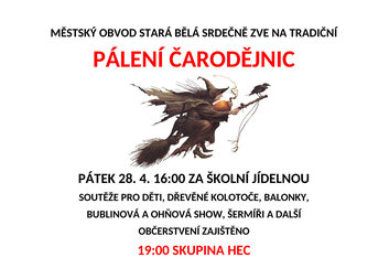 MĚSTSKÝ OBVOD STARÁ BĚLÁ SRDEČNĚ ZVE NA TRADIČNÍ PÁLENÍ ČARODĚJNIC